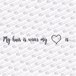 My Huis Is Waar My Hart Is