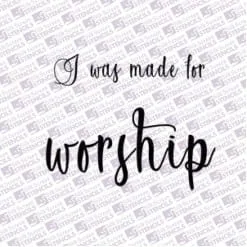 Made for worship