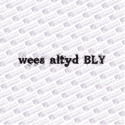 Wees altyd bly