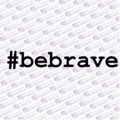 #be brave