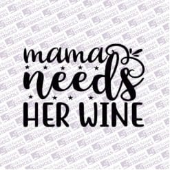 Mama needs wine